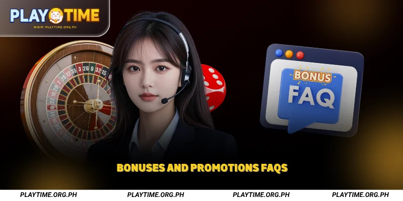 Bonuses and Promotions FAQs