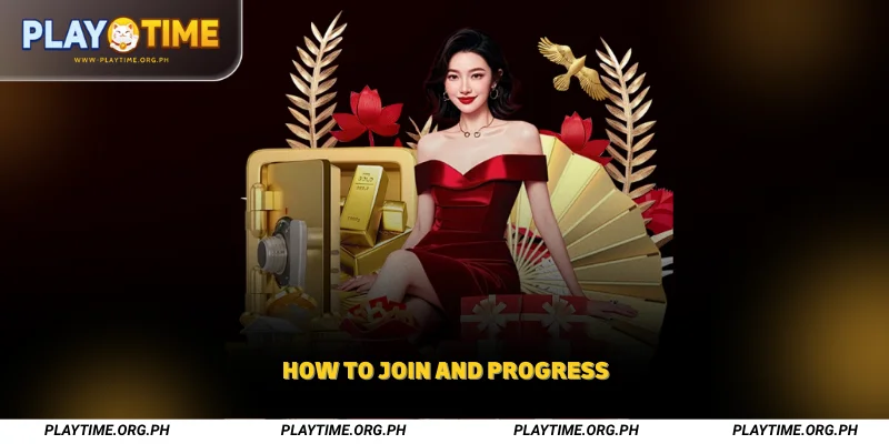 How to Join and Progress