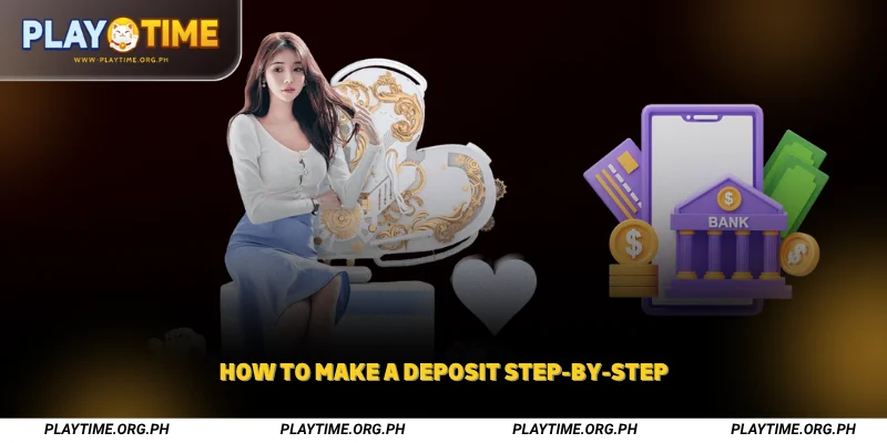 How to Make Playtime Deposit Step-by-Step