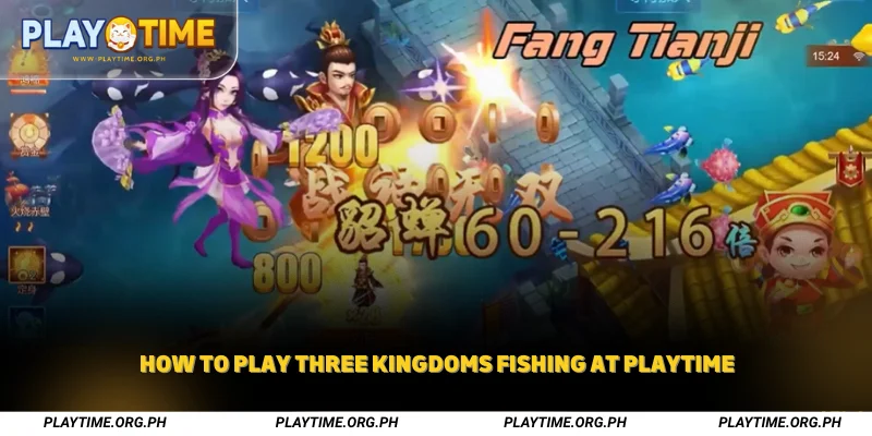 How to Play Three Kingdoms Fishing at Playtime