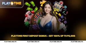 Playtime First Deposit Bonus