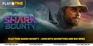 Playtime Shark Bounty