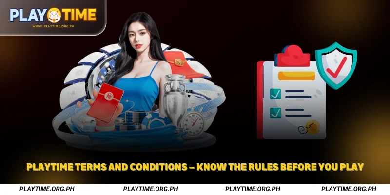 Playtime Terms and Conditions – Play Safely and Fairly 1 Playtime Terms and Conditions
