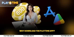 Why Download the Playtime App