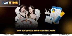 Why You Should Register on Playtime